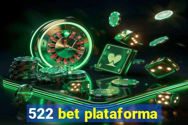 522 bet plataforma